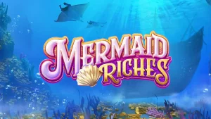 Mermaid Riches